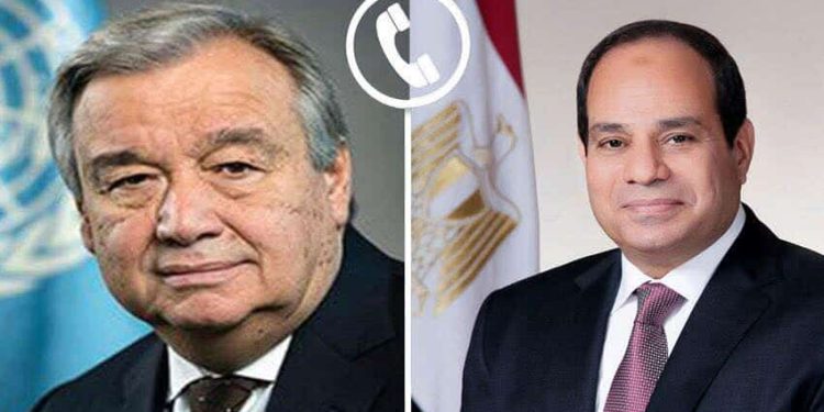 السيسي يتلقى اتصالا هاتفيا من سكرتير عام الأمم المتحدة