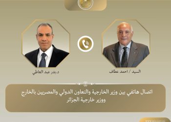 وزير الخارجية يتلقى اتصالاً هاتفياً من نظيره الجزائري لبحث خفض التصعيد الإقليمي