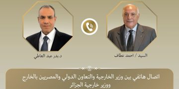 وزير الخارجية يتلقى اتصالاً هاتفياً من نظيره الجزائري لبحث خفض التصعيد الإقليمي